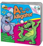 Cover of: A Is for Alligator (Read & Sing Along Board) by Kim Mitzo Thompson, Karen Mitzo Hilderbrand