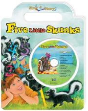 Cover of: Five Little Skunks Sing a Story Handled Board Book with CD (Sing-A-Story)