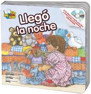 Cover of: Llegó la noche (Read & Sing Along Board Books with CDs)