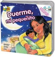 Cover of: Duerme, mi pequeñito (Read & Sing Along Board Books with CDs)