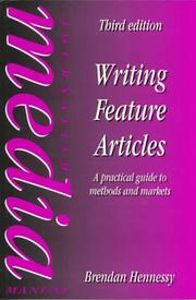 Cover of: Writing feature articles: a practical guide to methods and markets