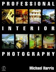 Cover of: Professional interior photography by Harris, Michael G.