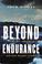 Cover of: Beyond Endurance