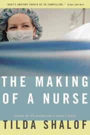 Cover of: The Making of a Nurse by Tilda Shalof
