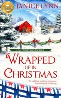 Wrapped Up In Christmas by Janice Lynn