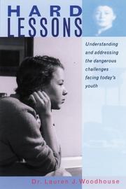 Cover of: Hard lessons: understanding and addressing the dangerous challenges facing today's youth