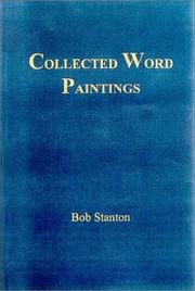 Cover of: Collected word paintings: wordstroke impressions & portraits, surreal brainscapes, abstract moods & mono-dramatic expressions