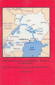 Cover of: Press, politics, and public policy in Uganda: the role of journalism in democratization