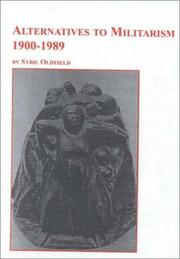 Cover of: Alternatives to militarism 1900-1989 by Sybil Oldfield