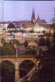 Cover of: Essays on politics, language and society in Luxembourg by edited by Gerald Newton.