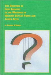 Cover of: The question of Irish identity in the writings of William Butler Yeats and James Joyce by Eugene O'Brien