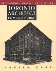 Cover of: Toronto architect Edmund Burke: redefining Canadian architecture