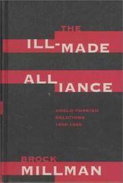 Cover of: The Ill-Made Alliance: Anglo-Turkish Relations, 1939-1940