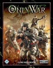Cover of: Only War: Core Rulebook by 
