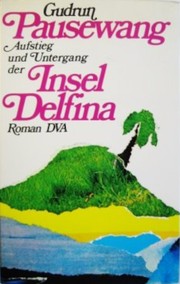 Cover of: Aufstieg und Untergang der Insel Delfina by Gudrun Pausewang