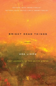 Cover of: Bright dead things by Ada Limón
