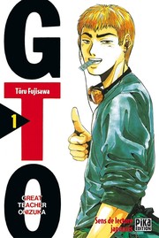 Cover of: GTO (Great Teacher Onizuka) - Tome 1