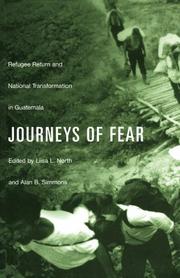 Cover of: Journeys of Fear: Refugee Return and National Transformation in Guatemala