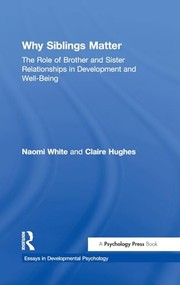 Cover of: Why Siblings Matter: The Role of Sibling Relationships in Development and Well-Being