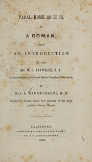 Cover of: Papal Rome as it is: by a Roman; with an introduction by the rev. W. C. Brownlee ...