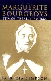 Cover of: Marguerite Bourgeoys et Montréal, 1640-1665 by Patricia Simpson