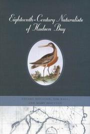 Eighteenth-century naturalists of Hudson Bay by Clarence Stuart Houston, Stuart Houston, Tim Ball, Mary Houston