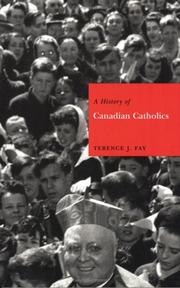 A history of Canadian Catholics by Terence J. Fay