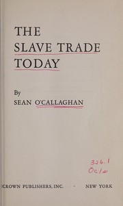 Cover of: The slave trade today. by Sean O'Callaghan