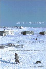 Cover of: Arctic Migrants/Arctic Villagers: The Transformation of Inuit Settlement in the Central Arctic (McGill-Queen's Native and Northern Series)