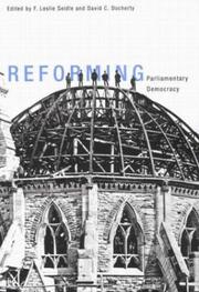 Cover of: Reforming parliamentary democracy by edited by F. Leslie Seidle and David C. Docherty.