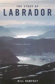 Cover of: The story of Labrador by William Rompkey