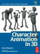 Cover of: Character Animation in 3D, : Use traditional drawing techniques to produce stunning CGI animation (Focal Press Visual Effects and Animation)