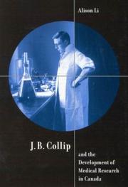 Cover of: J.B. Collip and the Development of Medical Research in Canada by Alison Li