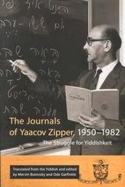 Cover of: The Journals of Yaacov Zipper, 1950 1982: The Struggle for Yiddishkeit
