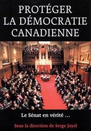 Cover of: Proteger la Democratie Canadienne by Serge Joyal