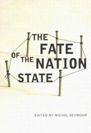 Cover of: The fate of the nation state by edited by Michel Seymour.