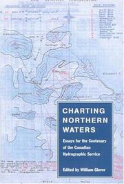 Cover of: Charting Northern Waters: Essays for the Centenary of the Canadian Hydrographic Service