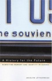 Cover of: A History for the Future: Rewriting Memory and Identity in Quebec (Studies on the History of Quebec/Etudes D'histoire Du Quebec)