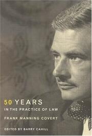 Cover of: Fifty Years in the Practice of Law by Frank Manning Covert, Barry Cahill