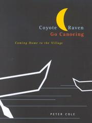 Cover of: Coyote And Raven Go Canoeing: Coming Home to the Village (Mcgill-Queen's Native and Northern Series)