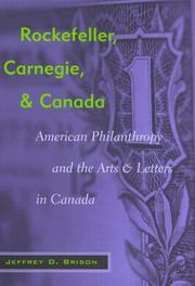 Cover of: Rockefeller, Carnegie, And Canada by Jeffrey D. Brison