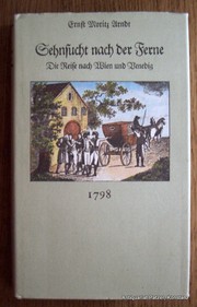 Cover of: Sehnsucht nach der Ferne: die Reise nach Wien und Venedig, 1798