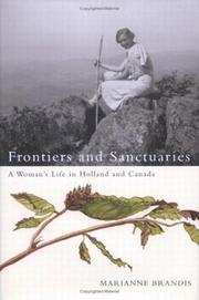 Cover of: Frontiers And Sanctuaries: A Woman's Life in Holland And Canada