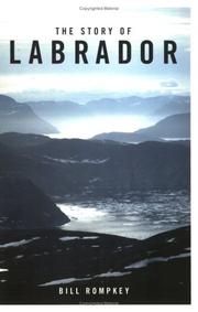 Cover of: The Story of Labrador | Bill Rompkey