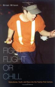 Cover of: Fight, Flight, or Chill: Subcultures, Youth, And Rave into the Twenty-first Century