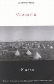 Cover of: Changing Places: History, Community, And Identity in Northeastern Ontario
