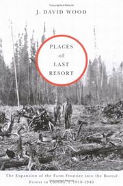 Cover of: Places of Last Resort: The Expansion of the Farm Frontier into the Boreal Forest in Canada, C. 1910-1940