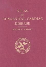 Atlas of congenital cardiac disease by Maude E. Abbott