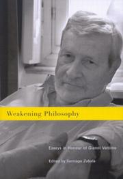 Cover of: Weakening Philosophy: Essays in Honour of Gianni Vattimo