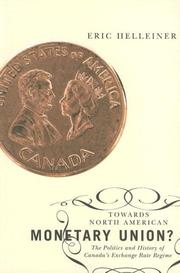 Cover of: Towards North American Monetary Union?: The Politics and History of Canada's Exchange Rate Regime